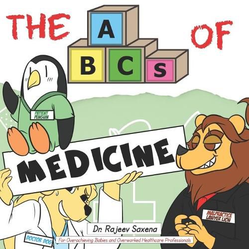 Cover image for The ABCs of Medicine: For Overachieving Babies and Overworked Healthcare Professionals