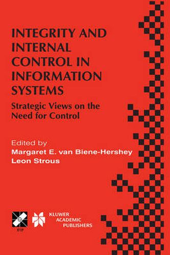 Cover image for Integrity and Internal Control in Information Systems: Strategic Views on the Need for Control
