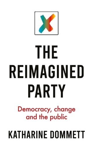 Cover image for The Reimagined Party: Democracy, Change and the Public