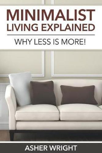 Cover image for Minimalist Living Explained: Why Less is More!