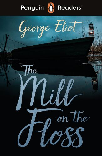 Cover image for Penguin Readers Level 4: The Mill on the Floss (ELT Graded Reader)