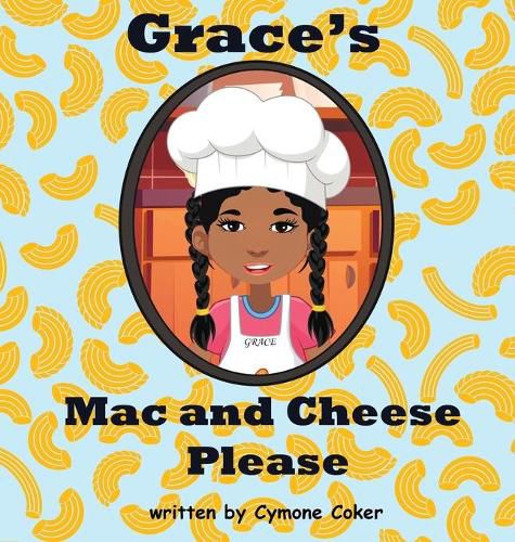 Cover image for Grace's Mac and Cheese Please: Cooking with Family