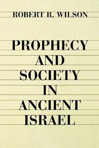 Cover image for Prophecy and Society in Ancient Israel