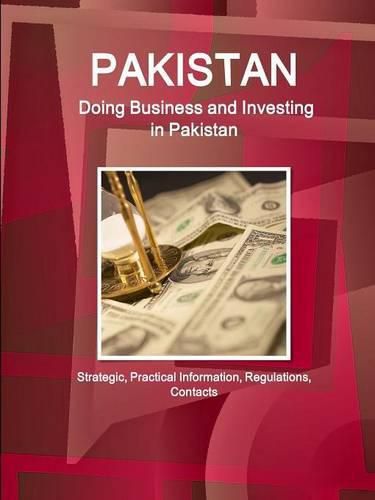 Cover image for Pakistan: Doing Business and Investing in Pakistan: Strategic, Practical Information, Regulations, Contacts