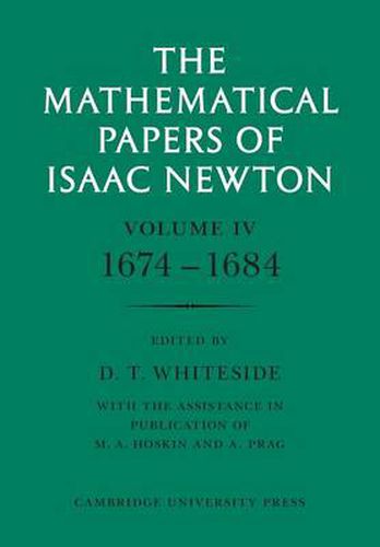 Cover image for The Mathematical Papers of Isaac Newton: Volume 4, 1674-1684