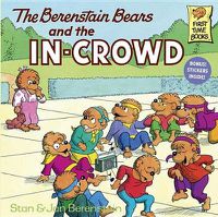 Cover image for The Berenstain Bears and the In-Crowd