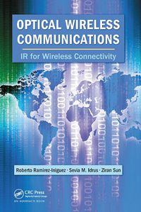 Cover image for Optical Wireless Communications: IR for Wireless Connectivity