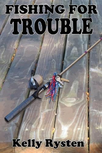 Fishing for Trouble