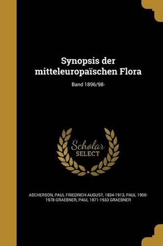 Cover image for Synopsis Der Mitteleuropaischen Flora; Band 1896/98-