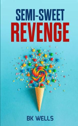 Cover image for Semi-Sweet Revenge