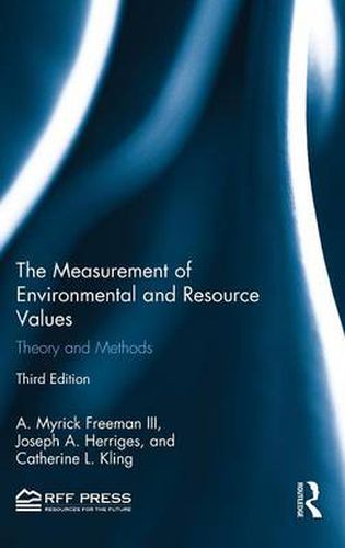 Cover image for The Measurement of Environmental and Resource Values: Theory and Methods