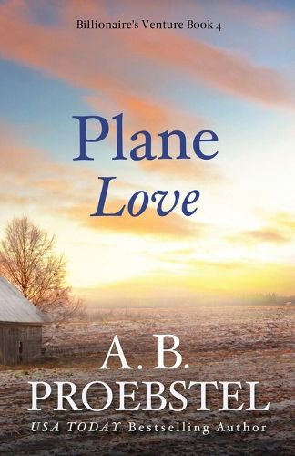 Cover image for Plane Love: A Sweet Contemporary Romance