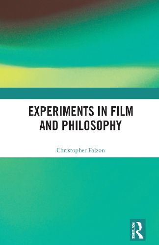 Cover image for Experiments in Film and Philosophy