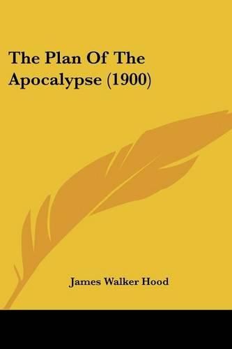 Cover image for The Plan of the Apocalypse (1900)