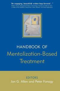 Cover image for The Handbook of Mentalization-Based Treatment