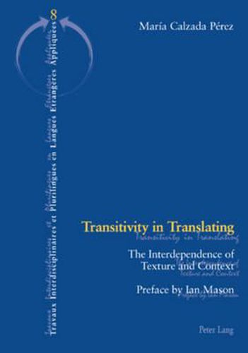 Cover image for Transitivity in Translating: The Interdependence of Texture and Context