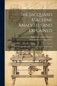 Cover image for The Jacquard Machine Analyzed and Explained