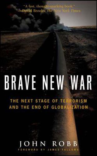 Cover image for Brave New War: The Next Stage of Terrorism and the End of Globalization