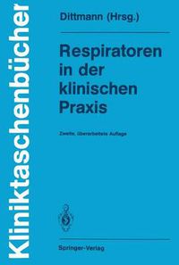 Cover image for Respiratoren in der klinischen Praxis