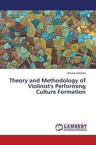 Theory and Methodology of Violinist's Performing Culture Formation