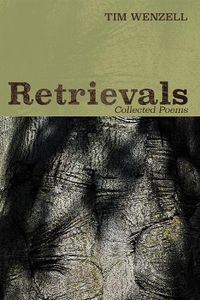 Cover image for Retrievals: Collected Poems