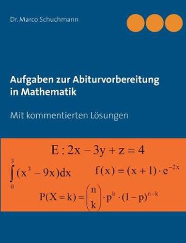 Cover image for Aufgaben zur Abiturvorbereitung in Mathematik: Mit kommentierten Loesungen