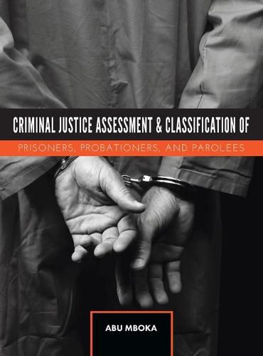 Cover image for Criminal Justice Assessment and Classification of Prisoners, Probationers, and Parolees