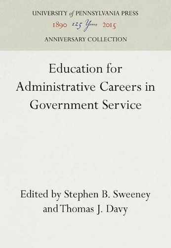 Cover image for Education for Administrative Careers in Government Service