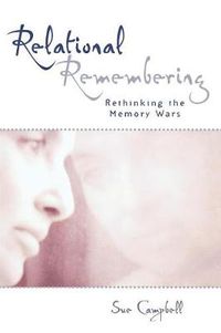Cover image for Relational Remembering: Rethinking the Memory Wars