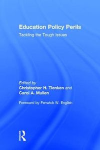 Cover image for Education Policy Perils: Tackling the Tough Issues