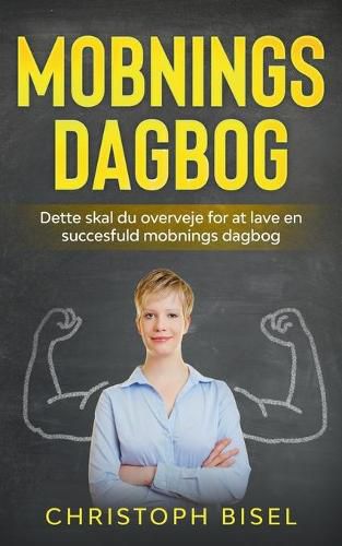 Cover image for Mobnings dagbog: Dette skal du overveje for at lave en succesfuld mobnings dagbog