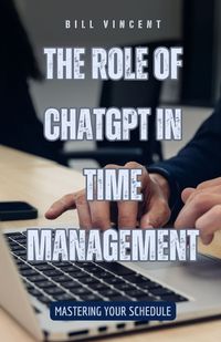 Cover image for The Role of ChatGPT in Time Management