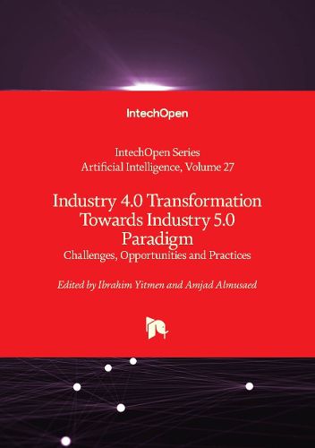 Cover image for Industry 4.0 Transformation Towards Industry 5.0 Paradigm