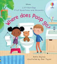 Cover image for First Questions and Answers: Where Does Poop Go?