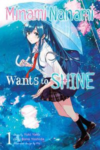 Cover image for Nanami Minami Wants to Shine, Vol. 1