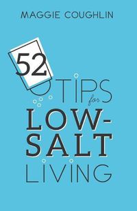 Cover image for 52 Tips for Low-Salt Living