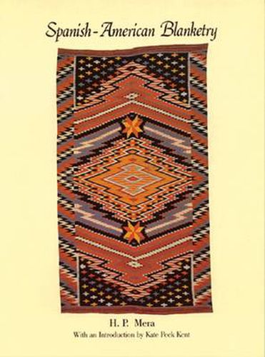 Cover image for Spanish-American Blanketry: Its Relationship to Aboriginal Weaving in the Southwest