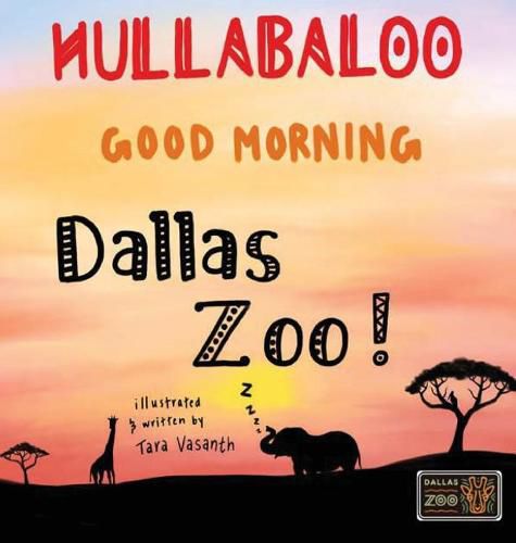 Cover image for Hullabaloo! Good Morning Dallas Zoo: a good morning story for animals, kids, and parents