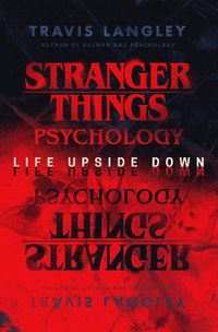 Cover image for Stranger Things Psychology: Life Upside Down