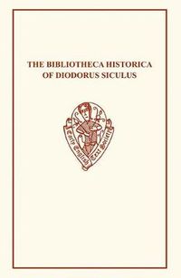Cover image for The Bibliotheca Historica of Diodorus Siculus translated by John Skelton vol I