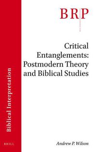Cover image for Critical Entanglements: Postmodern Theory and Biblical Studies
