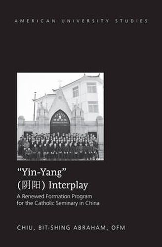 Cover image for Yin-Yang  Interplay: A Renewed Formation Program for the Catholic Seminary in China