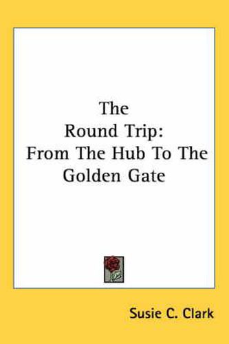 Cover image for The Round Trip: From the Hub to the Golden Gate