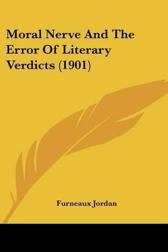 Cover image for Moral Nerve and the Error of Literary Verdicts (1901)