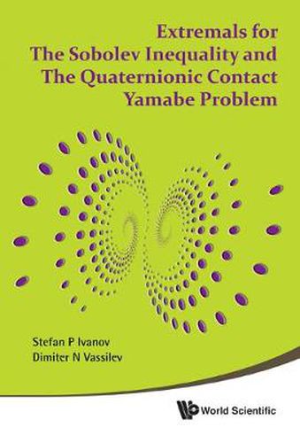 Cover image for Extremals For The Sobolev Inequality And The Quaternionic Contact Yamabe Problem