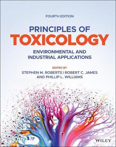 Cover image for Principles of Toxicology: Environmental and Industrial Applications, Fourth Edition