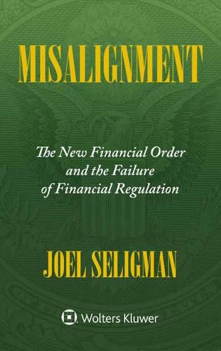 Cover image for Misalignment: The New Financial Order and the Failure of Financial Regulation