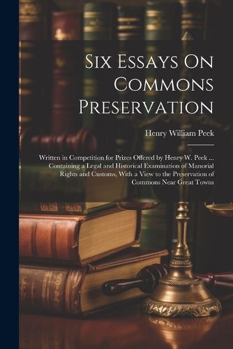 Cover image for Six Essays On Commons Preservation