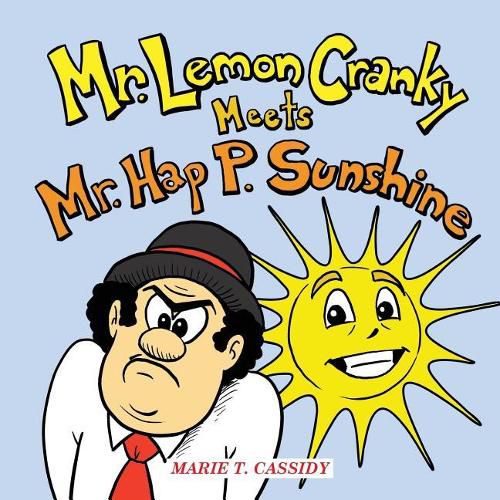 Cover image for Mr. Lemon Cranky Meets Mr. Hap P. Sunshine