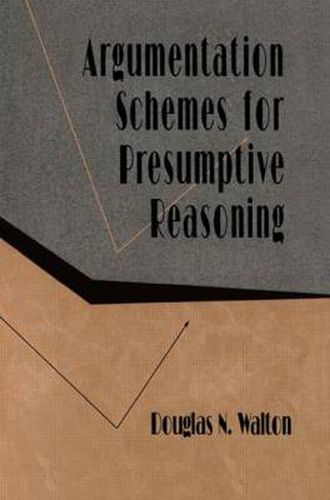 Cover image for Argumentation Schemes for Presumptive Reasoning